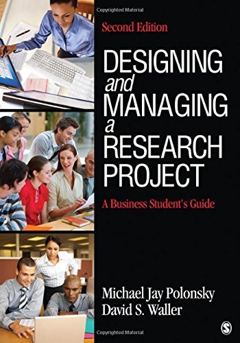 Designing and Managing a Research Project: A Business Student's Guide by Michael J. (Jay) Polonsky (2010-07-20)