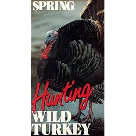 Spring Hunting Wild Turkey [VHS]