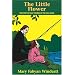 The Little Flower: The Story of Saint Therese of the Child Jesus (Saints Lives)