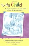 To My Child: We May No Longer Live in the Same House, but You're Always in My Heart : A Collection of Poems from Blue Mountain Arts (Teens & Young Adults)