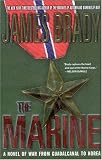 The Marine: A Novel of War from Guadalcanal to Korea The Marine: A Novel of War from Guadalcanal to Korea
