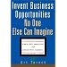 Invent Business Opportunities No One Else Can Imagine