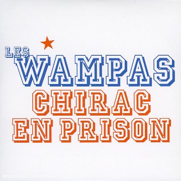 Les Wampas - Chirac En Prison Lyrics - Zortam Music