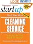 Start Your Own Cleaning Service (Start Your Own Cleaning Business)