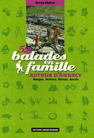 City Travel Guides Discounted  Livres : 52 Balades en famille autour d'Annecy : Bauges, Semnoz, Bornes, Aravis