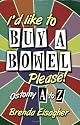 I'd Like to Buy a Bowel, Please