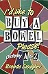 I'd Like to Buy a Bowel, Please