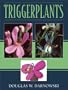 Triggerplants