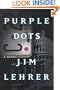Purple Dots: A Novel