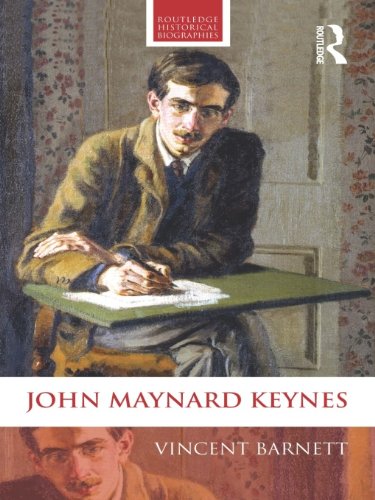 John Maynard Keynes (Routledge Historical Biographies)