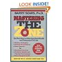 Mastering the Zone: The Art of Achieving Superhealth and Permanent Fat Loss