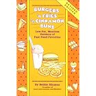 Burgers 'n Fries 'n Cinnamon Buns: Low-Fat, Meatless Versions of Fast Food Favorites by Bobbie F. Hinman