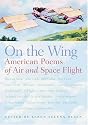 On the Wing: American Poems of Air and Space Flight
