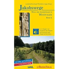 Jakobswege 06. Wege der Jakobspilger in Westfalen: In 12 Etappen von Osnabr�ck �ber M�nster und Dortmund nach Wuppertal-Beyenburg: BD 6