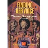 Finding Her Voice: Women in Country Music, 1800-2000