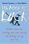 The Book of Luck - Brilliant Ideas for Creating Your Own Success and Making Life Go Your Way