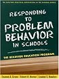 Responding to Problem Behavior in Schools: The Behavior Education Program (The Guilford Practical Intervention in the Schools Series)