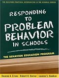 Responding to Problem Behavior in Schools: The Behavior Education Program (The Guilford Practical Intervention in Schools Series)