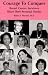 Courage To Conquer : Breast Cancer Survivors Share Their Personal Stories