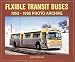  : Flxible Transit Buses: 1953 Through 1995 : Photo Archive