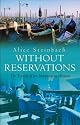 Without Reservations: The Travels of an Independent Woman