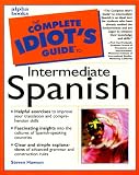 Complete Idiots Guide to Intermediate Spanish