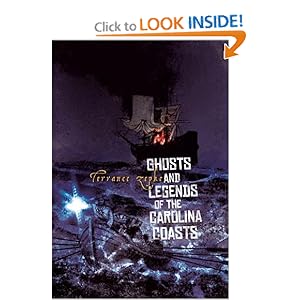 Ghosts and Legends of the Carolina Coasts Terrance Zepke