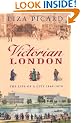 Victorian London: The Life of a City 1840-1870