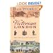 Victorian London: The Life of a City 1840-1870