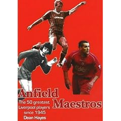 Anfield Maestros: The 50 Greatest Liverpool Players Since 1945 (Merseyside Maestros)