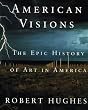 American Visions: Epic History of Art in America