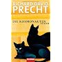 Die Kosmonauten: Roman von Richard David Precht