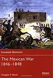 The Mexican War 1846-1848