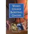 Women College Basketball Coaches by Rosemarie Skaine and Betty F. Jaynes