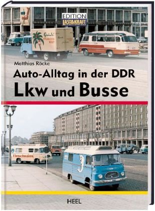 Heel Auto-Alltag in der DDR: LKW und Busse
