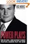 Power Plays: Win or Lose--How History's Great Political Leaders Play the Game