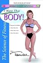 The Science of Fitness with Tamilee - I Want That Body!