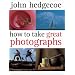 How To Take Great Photographs