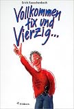 Produkt-Bild: Vollkommen fix und Vierzig