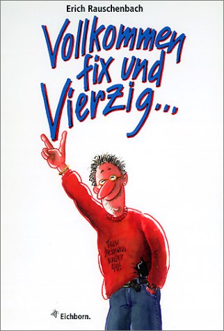Produkt-Bild: Vollkommen fix und Vierzig