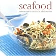 Seafood: Delicious Ideas for Salads, Soups, Pasta, and More