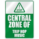 STOP  CENTRAL ZONE OF TRIP HOP  PARKING SIGN MUSIC