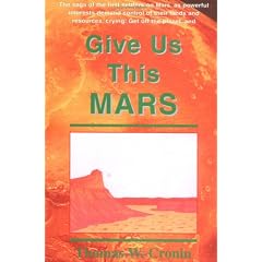 Give Us This Mars (The Saga Begun in As It Is on Mars Counter Pack Series, 2)