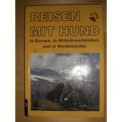Reisen mit dem Hund. Reisehandbuch