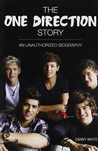 The One Direction Story: An Unauthorized Biography