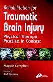 Rehabilitation for Traumatic Brain Injury
