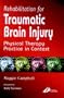 Rehabilitation for Traumatic Brain Injury