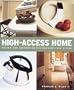 High Access Home: Design and Decoration for Barrier-Free Living