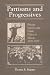 Books : Partisans and Progressives: Private Interest and Public Policy in Illinois, 1870-1922