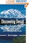 Discovering Denali: A Complete Reference Guide to Denali National Park and Mount McKinley, Alaska
